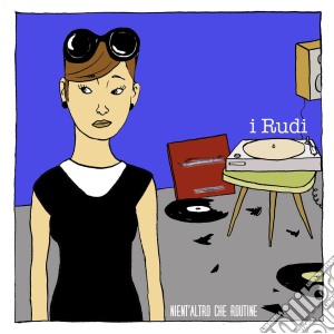 Rudi (I) - Nient'Altro Che Routine cd musicale di Rudi (I)