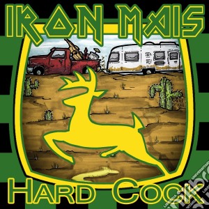Iron Mais - Hard Cock cd musicale di Iron Mais