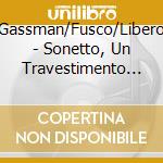 Gassman/Fusco/Libero - Sonetto, Un Travestimento Shakespeariano cd musicale di Gassman/Fusco/Libero