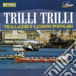 Trilli Trilli, Canzoni Popolari Genovesi cd