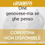 One genovese-ma se ghe penso cd