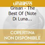 Grisari - The Best Of (Note Di Luna Crescente) cd