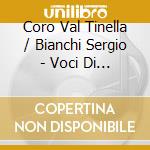 Coro Val Tinella / Bianchi Sergio - Voci Di Storie Infinite cd