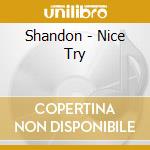 Shandon - Nice Try cd
