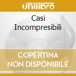 Casi Incompresibili cd