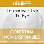 Terranova - Eye To Eye cd