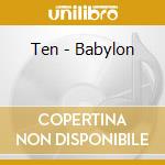 Ten - Babylon cd