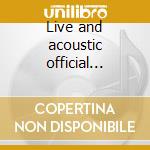 Live and acoustic official bootleg cd