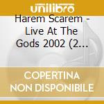 Harem Scarem - Live At The Gods 2002 (2 Cd) cd musicale di Scarem Harem