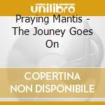 Praying Mantis - The Jouney Goes On cd