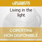 Living in the light cd
