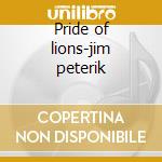 Pride of lions-jim peterik cd musicale di Pride of lions