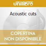 Acoustic cuts cd