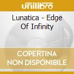 Lunatica - Edge Of Infinity cd