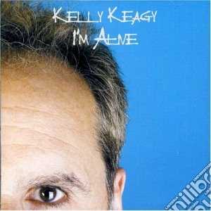 Kelly Keagy - I'm Alive cd musicale di KELLY KEAGY