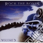 Rock The Bones Vol.5