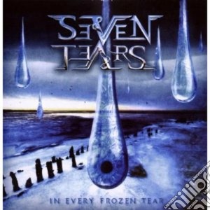 Seven Tears - In Every Frozen Tear cd musicale di SEVEN TEARS