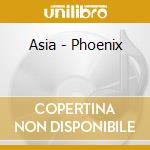 Asia - Phoenix cd musicale di ASIA