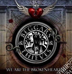 Beggars & Thieves - We Are The Brokenhearted cd musicale di Beggars&thieves