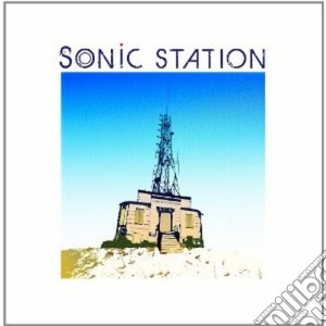 Sonic Station - Sonic Station cd musicale di Station Sonic