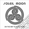Soleil Moon - On The Way To Everything cd