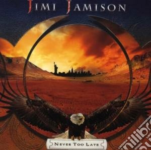 Jamison, Jimi - Never Too Late cd musicale di Jimi Jamison