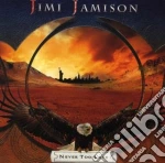 Jamison, Jimi - Never Too Late cd