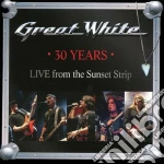 Great White - 30 Years - Live From The Sunset Strip cd