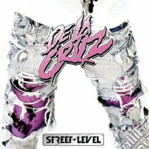 De La Cruz - Street Level cd musicale di De la cruz