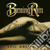 Burning Rain - Epic Obsession cd