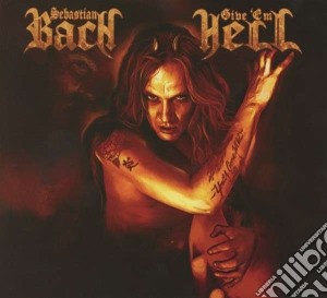 Sebastian Bach - Give'Em Hell cd musicale di Sebastian Bach