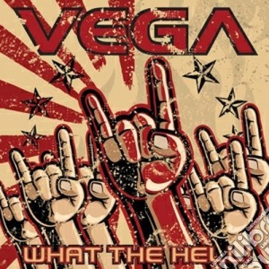 Vega - What The Hell! cd musicale di Vega