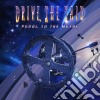 Drive, She Said - Pedal To The Metal cd