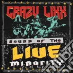 Crazy Lixx - Sound Of The Live Minority cd