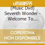 (Music Dvd) Seventh Wonder - Welcome To Atlanta Live 2014 (4 Dvd) cd musicale