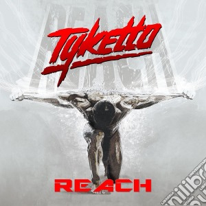 Tyketto - Reach cd musicale di Tyketto