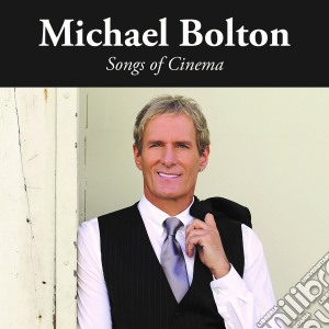 (LP Vinile) Michael Bolton - Songs Of Cinema lp vinile di Michael Bolton