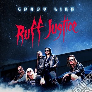Crazy Lixx - Ruff Justice cd musicale di Lixx Crazy