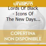 Lords Of Black - Icons Of The New Days (2 Cd) cd