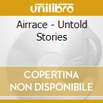 Airrace - Untold Stories cd