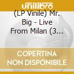 (LP Vinile) Mr. Big - Live From Milan (3 Lp) vinile
