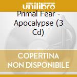 Primal Fear - Apocalypse (3 Cd) cd musicale di Primal Fear