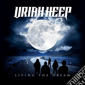 Uriah Heep - Living The Dream cd musicale di Uriah Heep