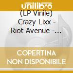 (LP Vinile) Crazy Lixx - Riot Avenue - Blue Edition lp vinile di Crazy Lixx