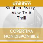 Stephen Pearcy - View To A Thrill cd