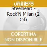 Steelheart - Rock'N Milan (2 Cd) cd