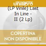 (LP Vinile) Last In Line - II (2 Lp) lp vinile di Last In Line