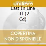 Last In Line - II (2 Cd) cd musicale di Last In Line