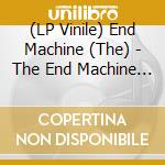 (LP Vinile) End Machine (The) - The End Machine (2 Lp) vinile