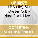 (LP Vinile) Blue Oyster Cult - Hard Rock Live Cleveland 2014 (3 Lp) vinile